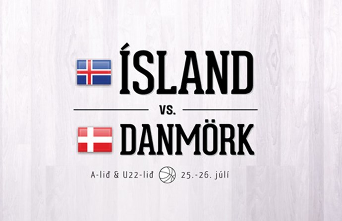 Ísland - Danmörk í Keflavík í kvöld kl. 19.15